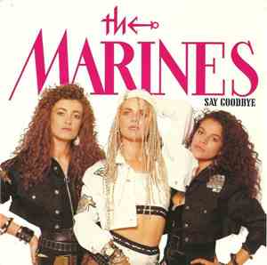 The Marines - Say Goodbye