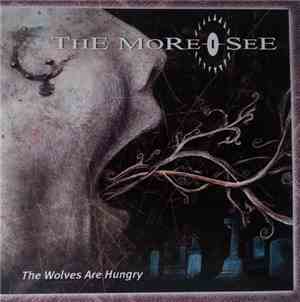 The More I See - The Wolves Are Hungry