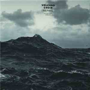 Volcano Choir - Repave