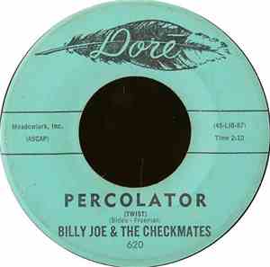 Billy Joe & The Checkmates - Percolator (Twist) / Round & Round & Round & R ...