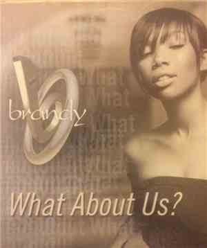 Brandy  - What About Us?
