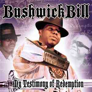 Bushwick Bill - My Testimony Of Redemption