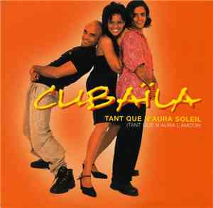 Cubaïla - Tant Que N'Aura Soleil (Tant Que N'Aura L'Amour)