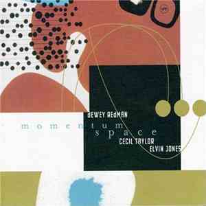 Dewey Redman / Cecil Taylor / Elvin Jones - Momentum Space