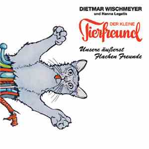 Dietmar Wischmeyer Und Hanna Legatis - Der Kleine Tierfreund - Unsere Äußer ...