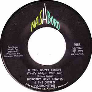 Dorothy Love Coates, The Original Gospel Harmonettes - If You Don't Believe ...