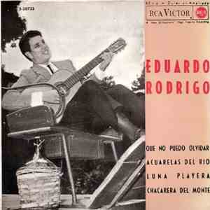 Eduardo Rodrigo - Que No Hay Que Olvidarla / Acuarelas Del Rio / Luna Playe ...