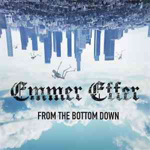 Emmer Effer - From The Bottom Down