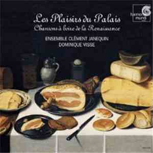 Ensemble Clément Janequin, Dominique Visse - Les Plaisirs Du Palais (Chanso ...