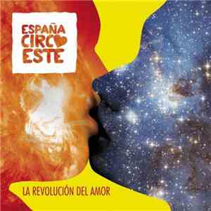 España Circo Este - La Revolución Del Amor