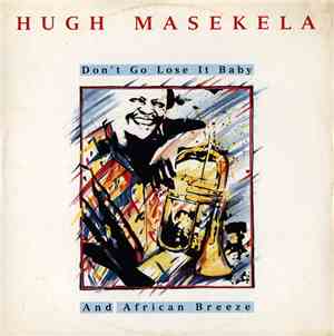 Hugh Masekela - Don't Go Lose It Baby / African Breeze