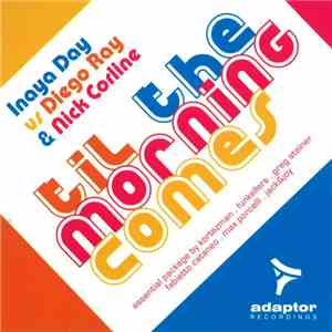 Inaya Day vs Diego Ray & Nick Corline - Til The Morning Comes