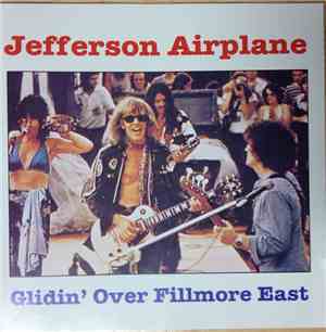 Jefferson Airplane - Glidin' Over Fillmore East