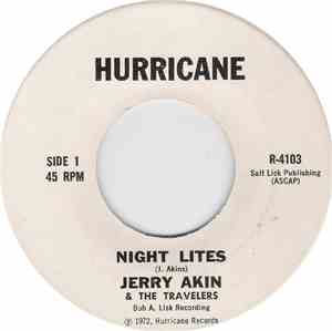 Jerry Akin & The Travelers - Night Lites / I Don't Want To Be The One