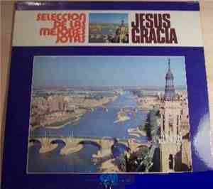 Jesus Gracia - Selección De Las Mejores Jotas
