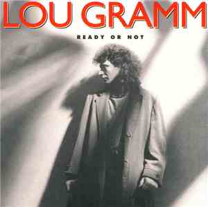 Lou Gramm - Ready Or Not