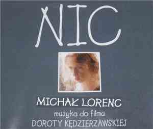 Michał Lorenc - Nic (Muzyka Do Filmu Doroty Kędzierzawskiej)