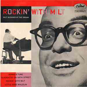 Milt Buckner - Rockin' With Milt (Milt Buckner At The Organ)