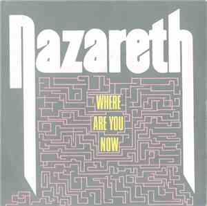 Nazareth  - Where Are You Now