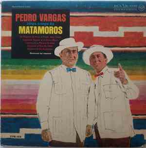 Pedro Vargas - Sings Songs By Matamoros