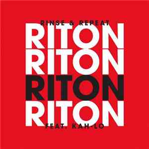 Riton Feat. Kah-Lo - Rinse & Repeat