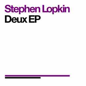 Stephen Lopkin - Deux EP