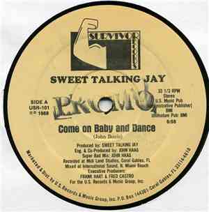 Sweet Talking Jay - Come On Baby And Dance