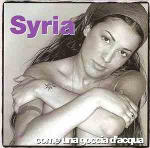 Syria  - Come Una Goccia D'Acqua