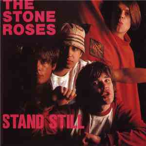 The Stone Roses - Stand Still