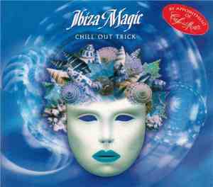 Various - Ibiza Magic (Chill Out Trick)