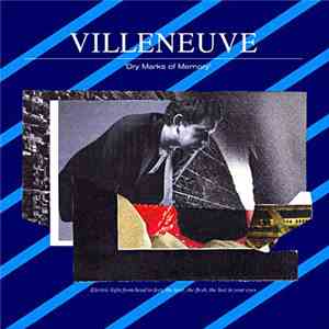 Villeneuve - Dry Marks Of Memory