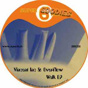 Vincent Inc & Overflow  - Walk EP