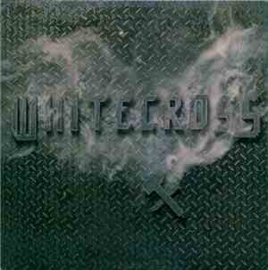 Whitecross - Hammer & Nail