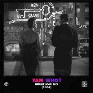 Yam Who? - Future Soul Mix - Live On Andrew Meza's BTS Radio