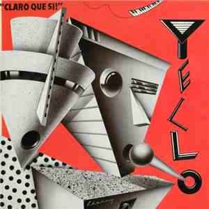 Yello - Claro Que Si!