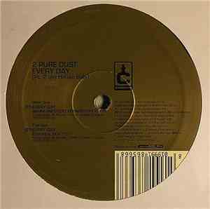 2 Pure Dust - Every Day (Pt. 2 The House Side)
