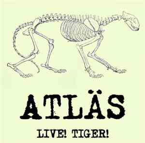 Atläs - Live! Tiger!