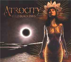 Atrocity - Cold Black Days