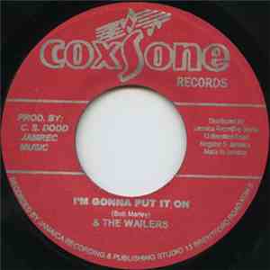 (Bob Marley) & The Wailers / Tonettes - I'm Gonna Put It On / When Days Are ...