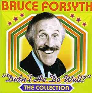 Bruce Forsyth - Didn't He Do Well?