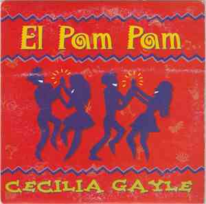 Cecilia Gayle - El Pam Pam