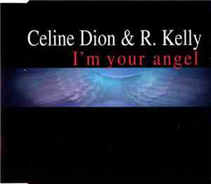 Céline Dion & R. Kelly - I'm Your Angel