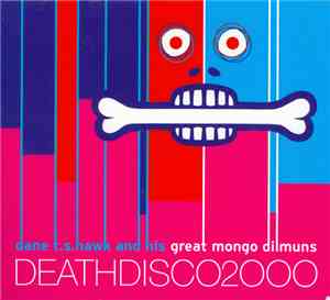 Dane T. S. Hawk And His Great Mongo Dilmuns - Deathdisco2000