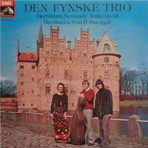 Den Fynske Trio, Hartmann, Beethoven - Serenade, A-Dur, Op. 24 / Trio, B-Du ...