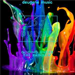 DJ Pulsar - Gliding Under The Rainbow