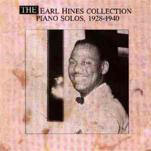 Earl Hines - The Earl Hines Collection Piano Solos, 1928-1940