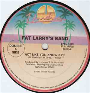 Fat Larry's Band / Frankie Smith / Brandi Wells - Act Like You Know / Doubl ...