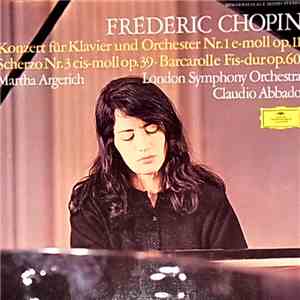 Frédéric Chopin / Martha Argerich, Claudio Abbado, London Symphony Orchestr ...