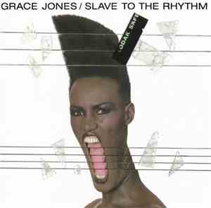 Grace Jones - Slave To The Rhythm
