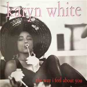 Karyn White - The Way I Feel About You